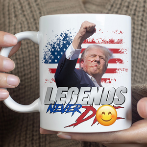 Legends Never D** | Trump Fi**t 2024 Mug | Trump Pennsylvania Rally | Trump Fi**t Mug C1116 - GOP