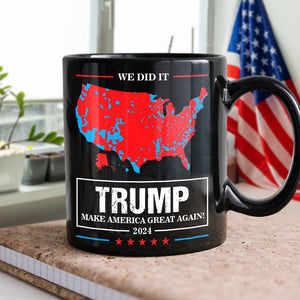 We Did It Trump Make America Great Again Black Mug HA75 63944