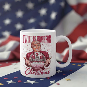 Trump I'll Be Home for Christmas - Republican Christmas Mug HA75 63732