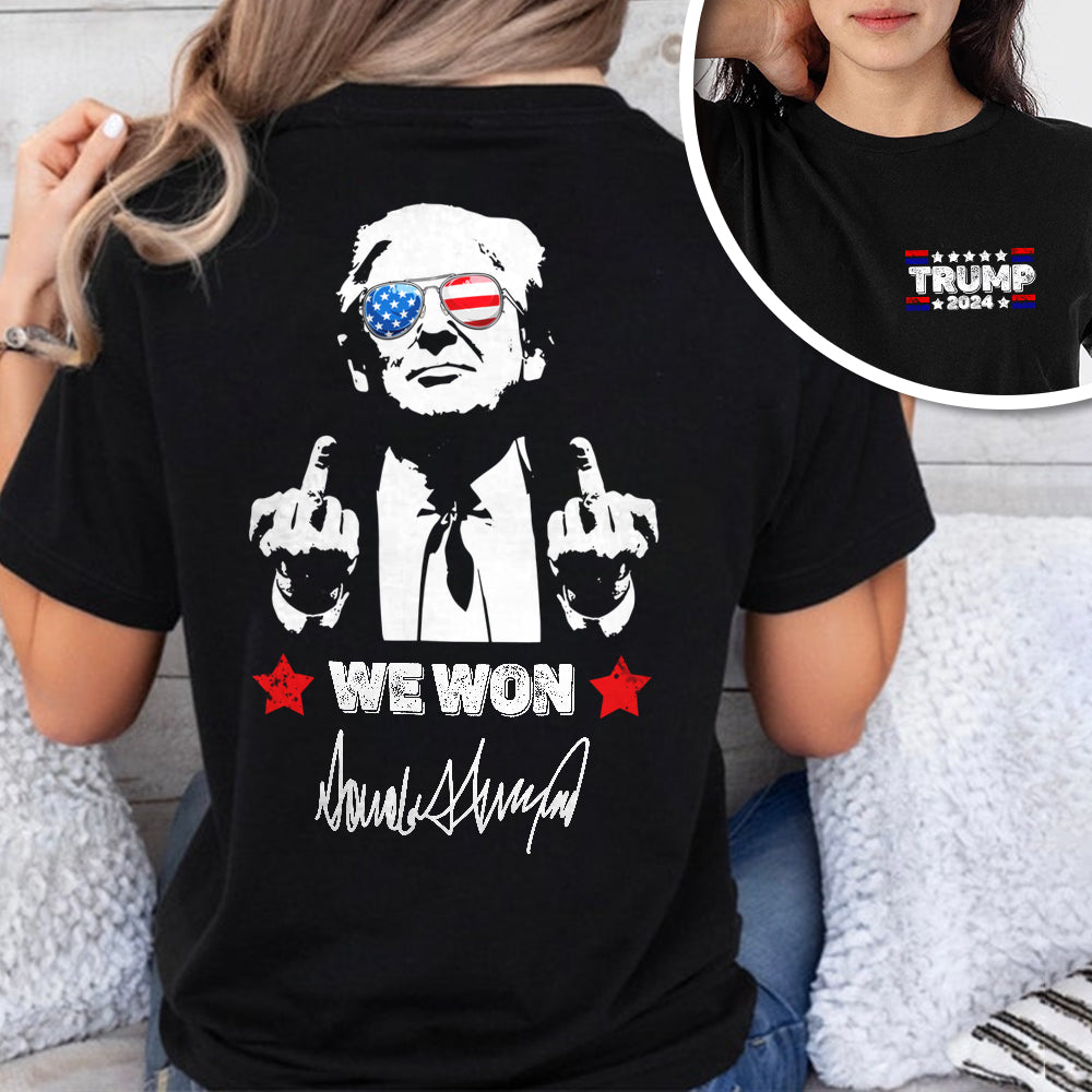 President Donald Trump - Trump 2024 We Won Back And Front Dark Shirt HA75 67042