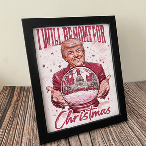 Trump I'll Be Home for Christmas - Republican Christmas Picture Frame HA75 63728