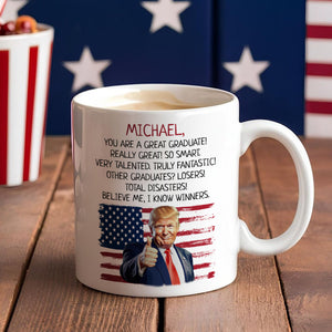 Personalized Trump Graduation You Are A Great Graduate White Mug LM32 65239