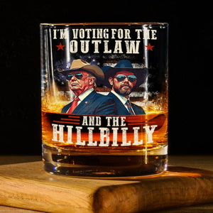 I'm Voting For The Outlaw And The Hillbilly Trump Vance Whisky Glass HA75 67012