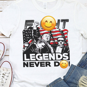 Donald Trump 2024 Fi**t Never D**! Legends Bright Shirt HO82 63198