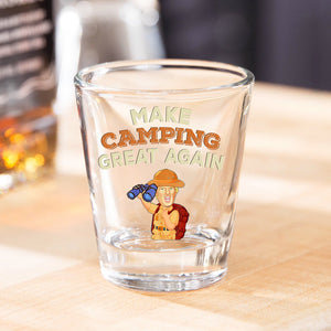 Make Camping Great Again With Donald Trump Shot Glass TH10 64151