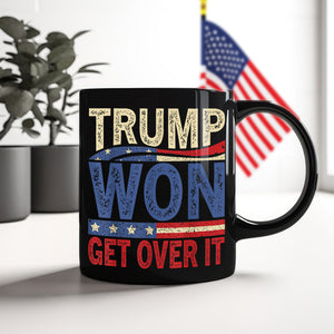 Get It Over Trump Won Black Mug HO82 65318