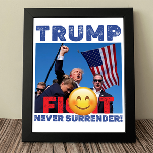 Trump Fi**t Never Surrender Picture Frame TH10 63459