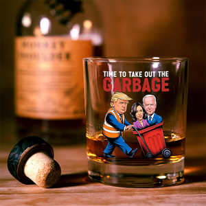 Time To Take Out The Garbage Trump 2024 Patriotic Whisky Glass LM32 63823