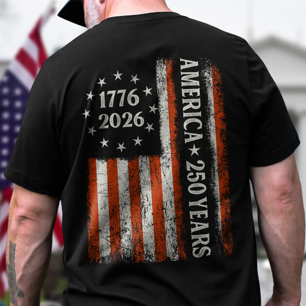 250 Years America Flag 250th Birthday 1776-2026 Dark Shirt HO82 894782