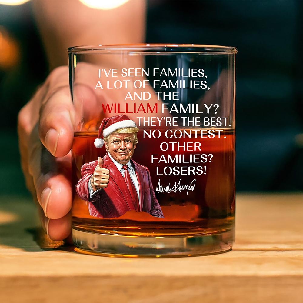 Personalized Gift Funny Trump Christmas I've Seen Families Whiskey Glass LM32 65831