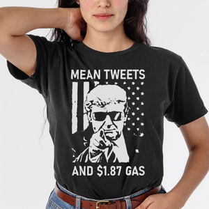 Mean Tweets And $1.87 Gas Dark Shirt HO82 62710