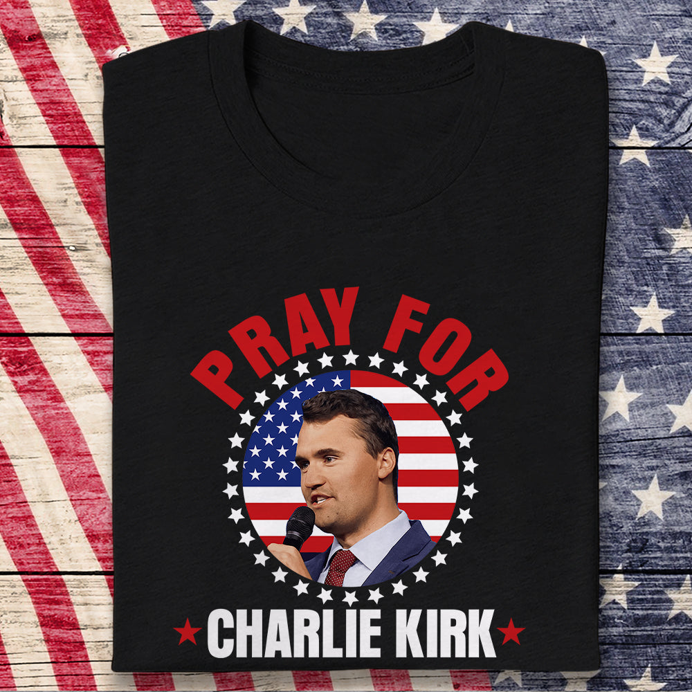 Pray for Charlie Kirk Dark Shirt HA75 64448