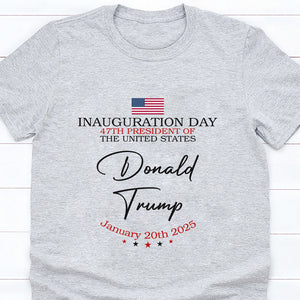 Inauguration Day President Donald Trump Shirt TH10 64335