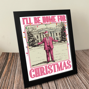 I'll Be Home for Xmas Trump Funny Christmas Picture Frame HA75 63625