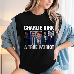 Charlie Kirk A True Patriot Dark Shirt HO82 65888
