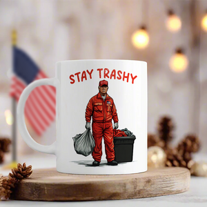 Stay Trashy Trump 2024 Patriotic Mug LM32 63617