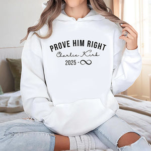 Prove Him Right Support Charlie Kirk Bright Shirt HA75 64436