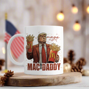 Mac Daddy Trump Fun Unique Mug for Trump Fans LM32 63611