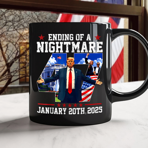 Donald Trump Ending Of A Nightmare Black Mug TH10 64325