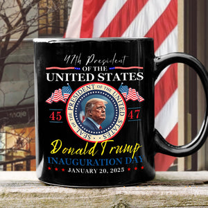 President Donald Trump Inauguration Day 2025 47th USA Flag Black Mug HO82 65656