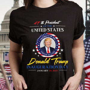 President Donald Trump Inauguration Day 2025 47th President Dark Shirt HO82 65662