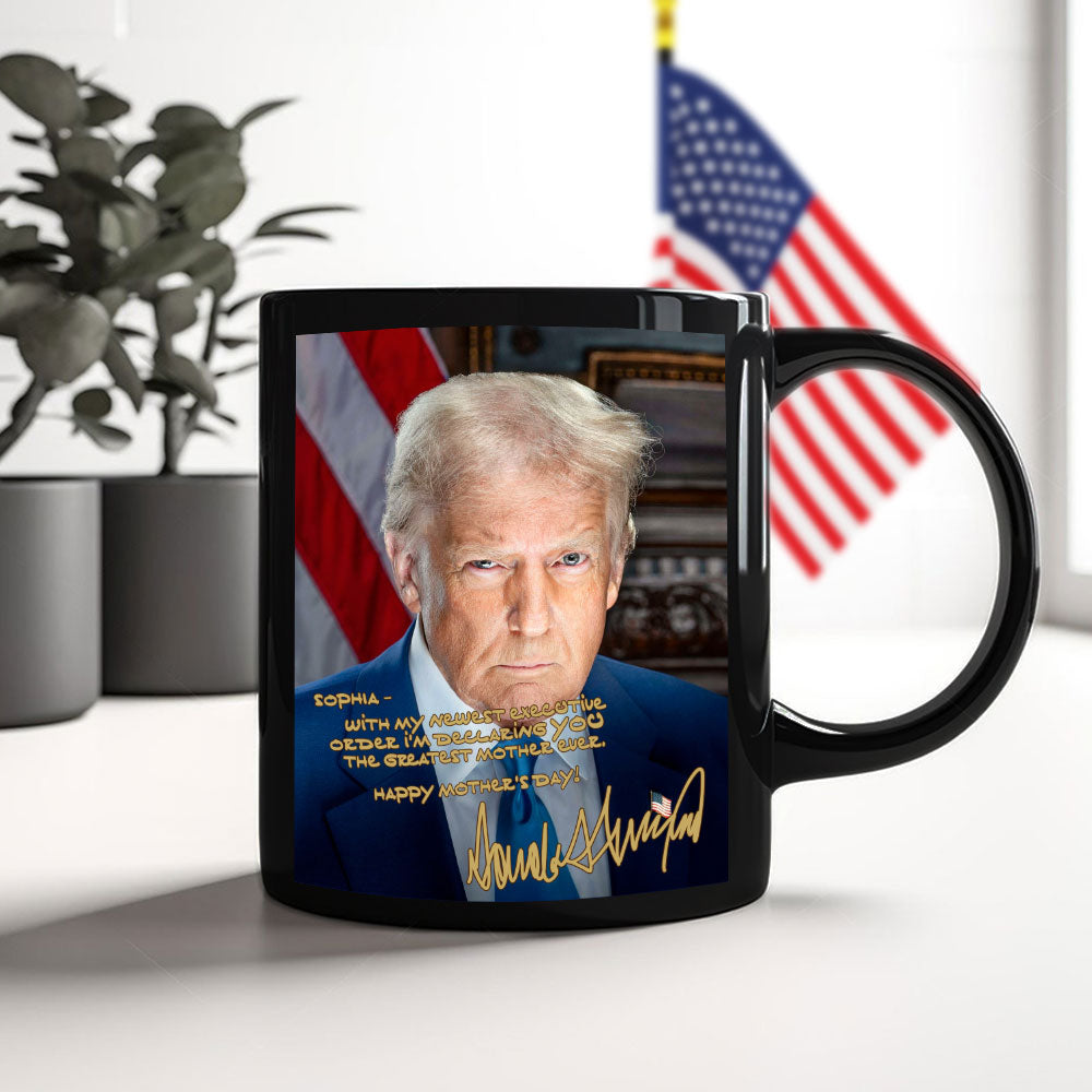 Trump You're The Greatest Mother Black Mug Personalized Gift CH07 67320