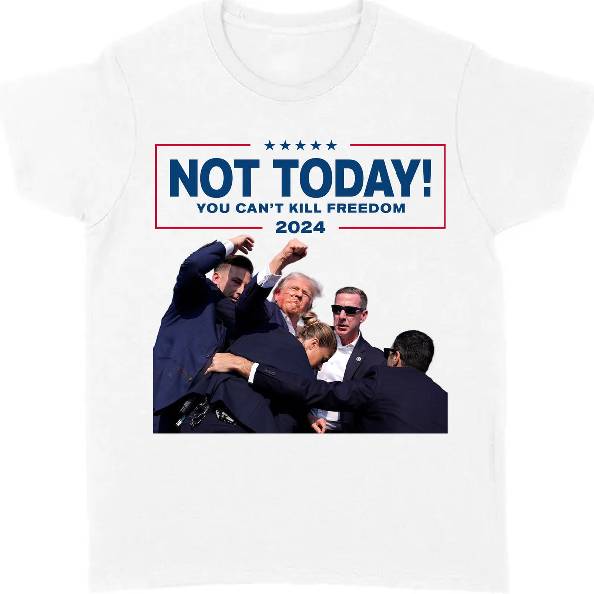 Not Today You Can't K**l Freedom | Trump Fi**t Shirt | Donald Trump Shirt Bright C1109 - GOP