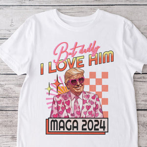 But Daddy I Love Him Trump Shirt DM01 62587