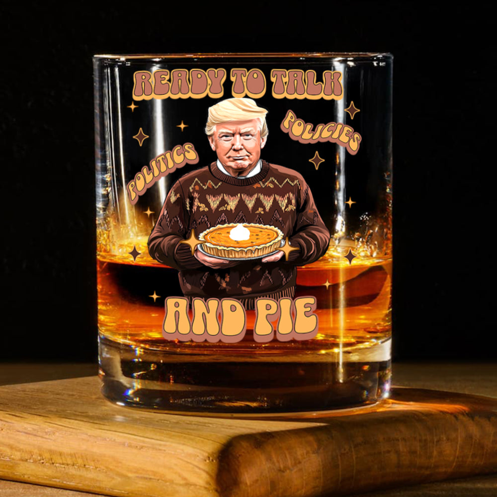 Trump Politics, Policies And Pie - Patriotic Whisky Glass LM32 63813