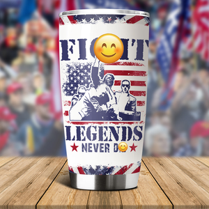 Fight Legends Never D** Donald Trump Fat Tumbler TH10 63271