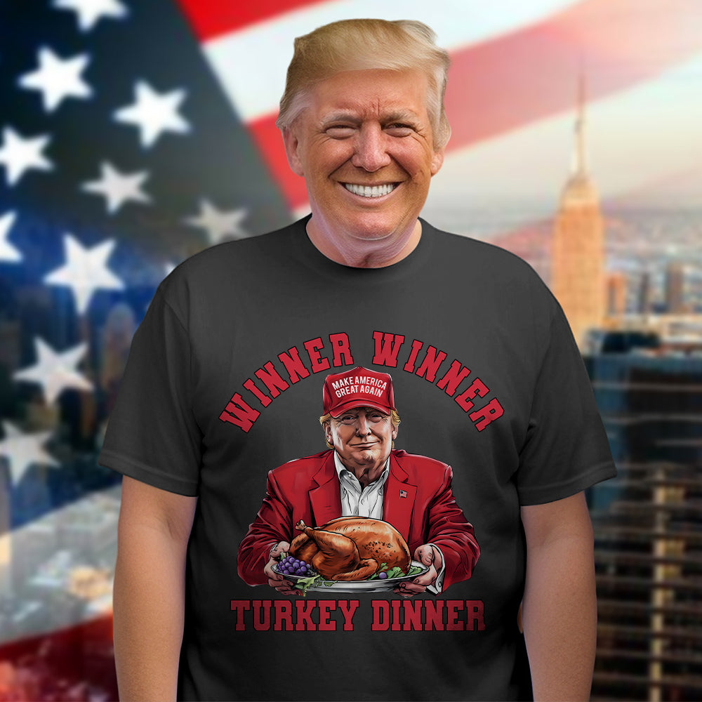 Winner Winner Turkey Dinner Dark Shirt Funny Gift For Trump Lovers HO82 67110