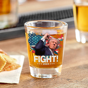 Trump Fight For America Shot Glass TH10 64141