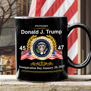 Donald J. Trump President 47 Inauguration Day Black Mug HA75 67224