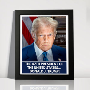 Donald Trump is 47th President of the United States Picture Frame HA75 64320