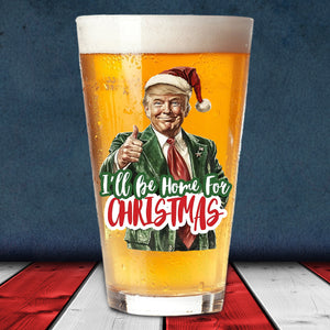 I'll Be Home for Christmas, Christmas Donald Trump Beer Glass HA75 63774