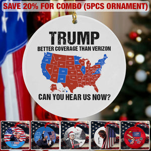 Trump Better Coverage Than Verizon - Can You Hear Us Now Ceramic Ornament HA75 63743