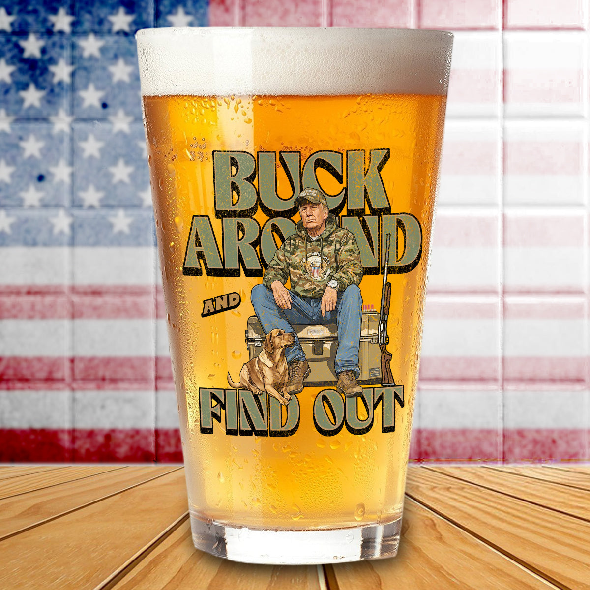 Trump Buck Around And Find Out Grunge Print Beer Glass HO82 65168