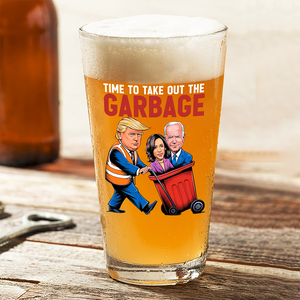 Time To Take Out The Garbage Trump 2024 Patriotic Beer Glass LM32 63821