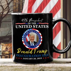 President Donald Trump Inauguration Day 2025 Black Mug HO82 65648