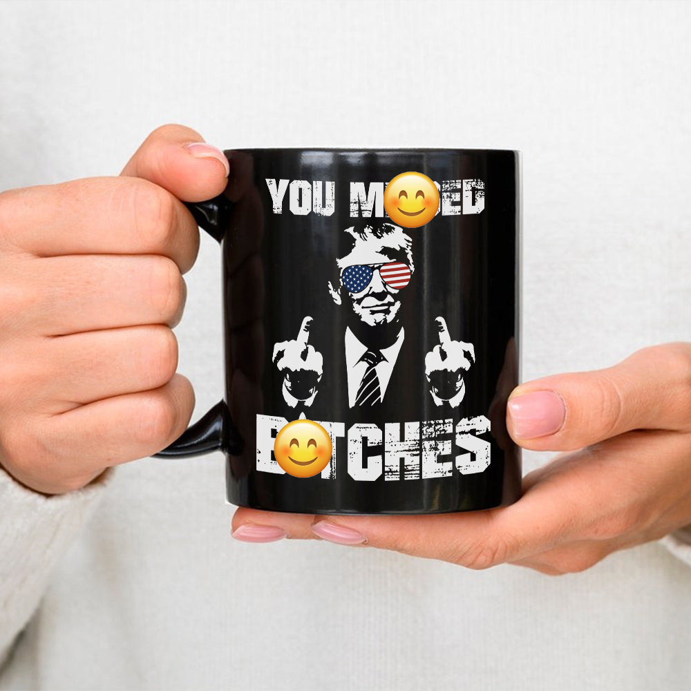 You Mi**ed B**ches Trump F**ht Middle Finger Black Mug N304 HA75 63084