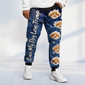 Custom Dog Photo Even My Dog Love Trump Sweatpants TH10 64195