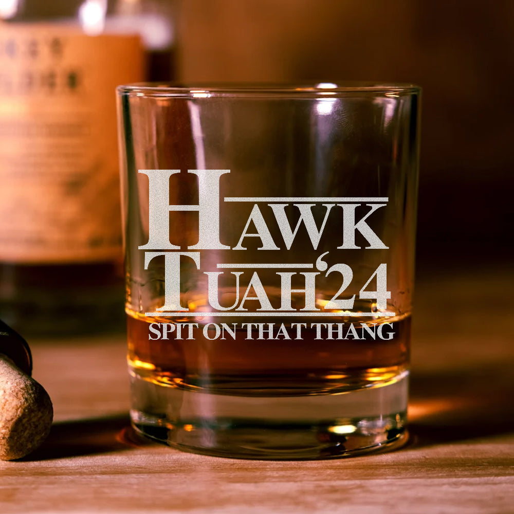 Hawk Tuah Spit On That Thang Print Rock Glass HO82 62824