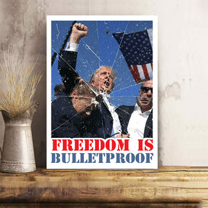 Freedom Is B*****proof Trump 2024 Picture Frame Canvas Poster HO82 63026