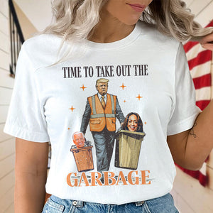 Donald Trump President Time To Take Out The Garbage Bright Shirt HO82 65266