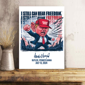 Trump 2024 I Still Can Hear Freedom Picture Frame Canvas Poster HO82 63008