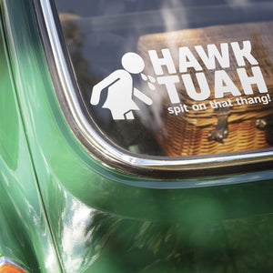 Hawk Tuah Spit On That Thang Decal HO82 62886