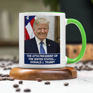 The 47th President Of The United States Donald J. Trump Accent Mug HA75 63768