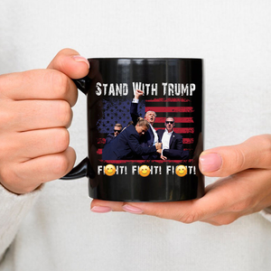 Stand With Trump Fi**t Fi**t Black Mug TH10 63163