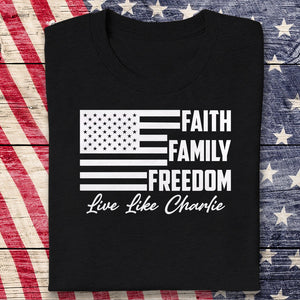 Live Like Charlie Kirk Faith Family Freedom Dark Shirt HA75 64578