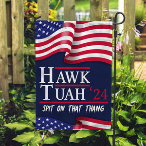 Hawk Tuah 24 Spit On That Thang Garden Flag HA75 62854